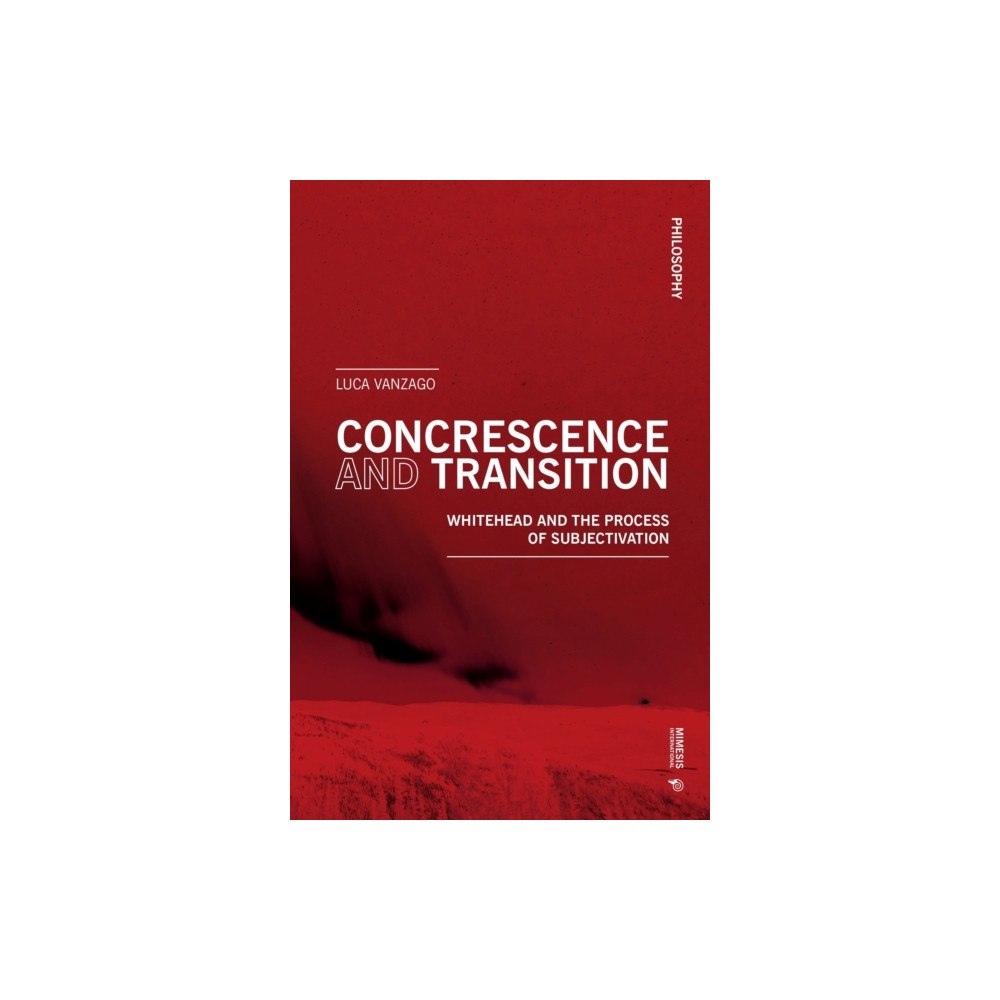 Mimesis international Concrescence and Transition (häftad, eng)