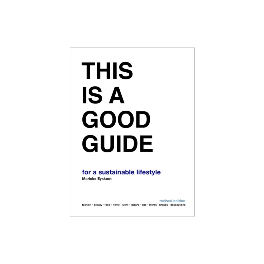 BIS Publishers B.V. This is a Good Guide - for a Sustainable Lifestyle (häftad, eng)