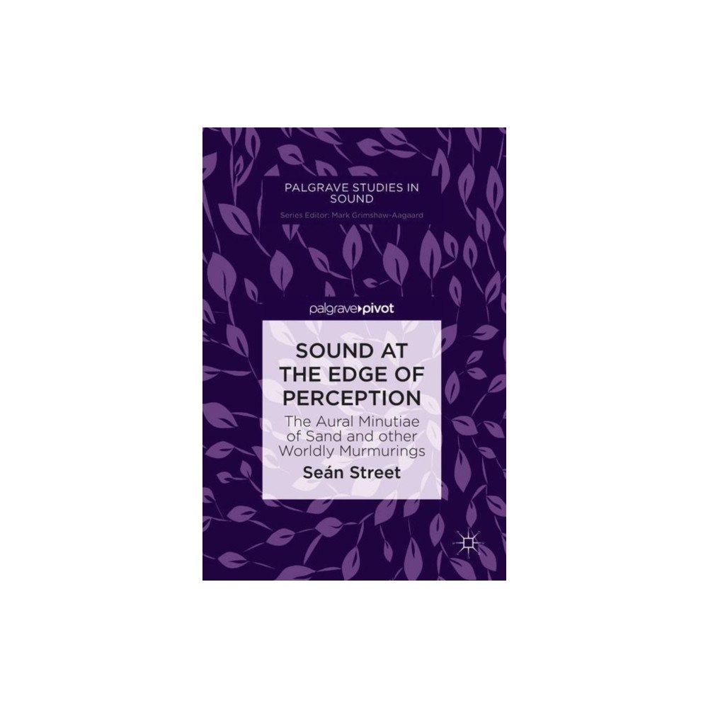 Springer Verlag, Singapore Sound at the Edge of Perception (inbunden, eng)