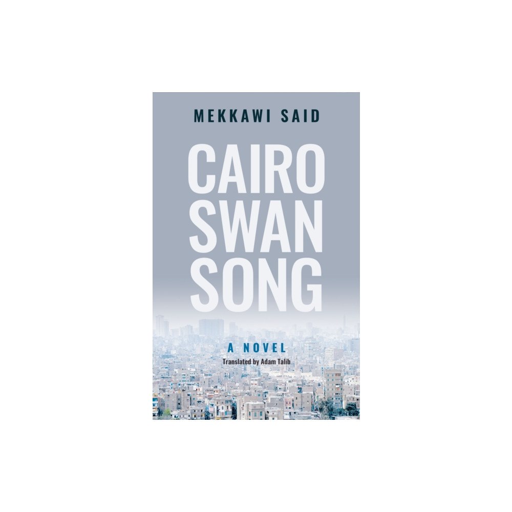 The american university in cairo press Cairo Swan Song (häftad, eng)