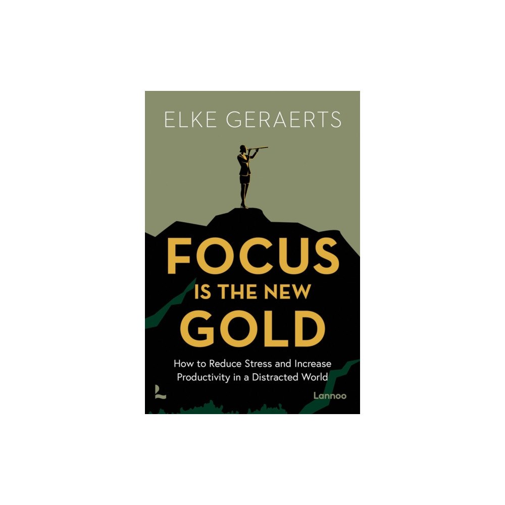 Lannoo Publishers Focus is the New Gold (häftad, eng)