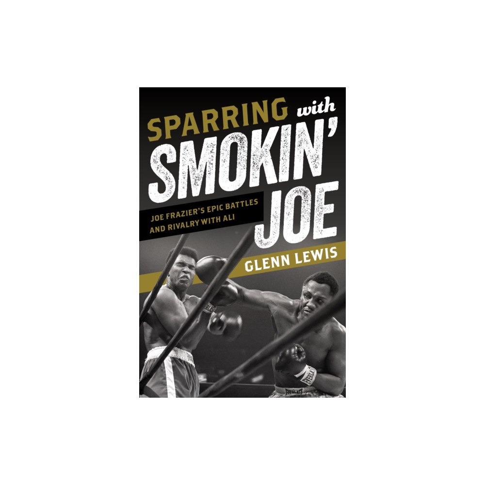 Bloomsbury Publishing PLC Sparring with Smokin' Joe (häftad, eng)