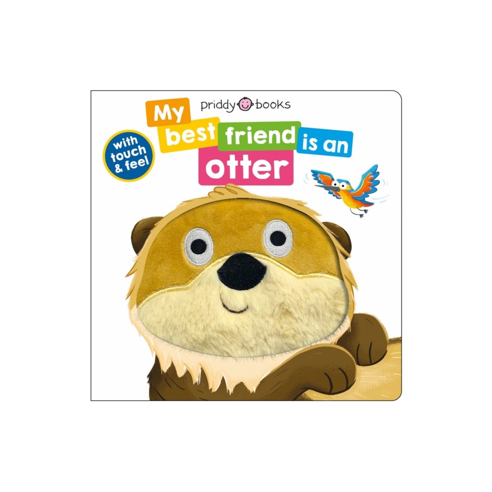 Priddy Books My Best Friend Is An Otter (bok, board book, eng)