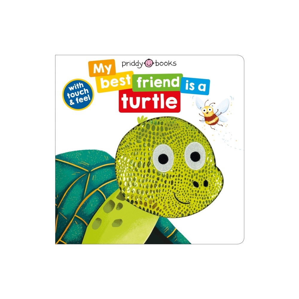 Priddy Books My Best Friend Is A Turtle (bok, board book, eng)