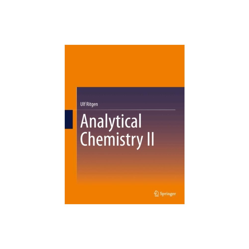 Springer-Verlag Berlin and Heidelberg GmbH & Co. K Analytical Chemistry II (häftad, eng)