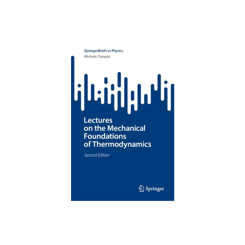Springer International Publishing AG Lectures on the Mechanical Foundations of Thermodynamics (häftad, eng)