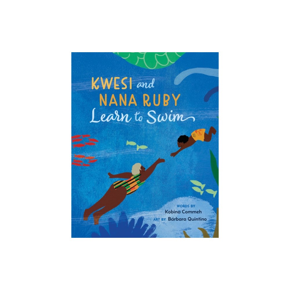 Barefoot Books Ltd Kwesi and Nana Ruby Learn to Swim (häftad, eng)