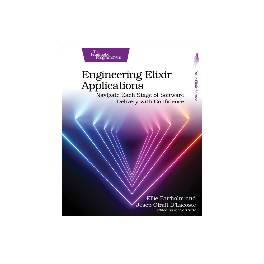 Pragmatic Bookshelf Engineering Elixir Applications (häftad, eng)