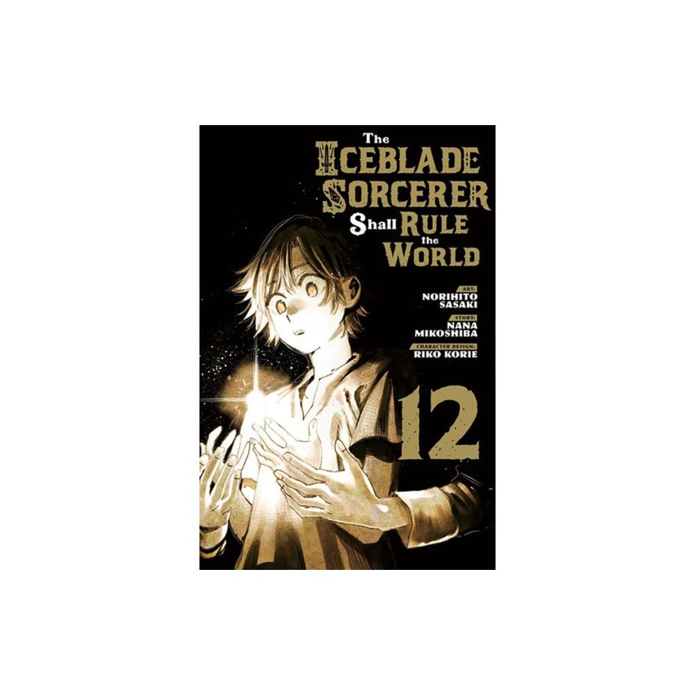 Kodansha America, Inc The Iceblade Sorcerer Shall Rule the World 12 (häftad, eng)