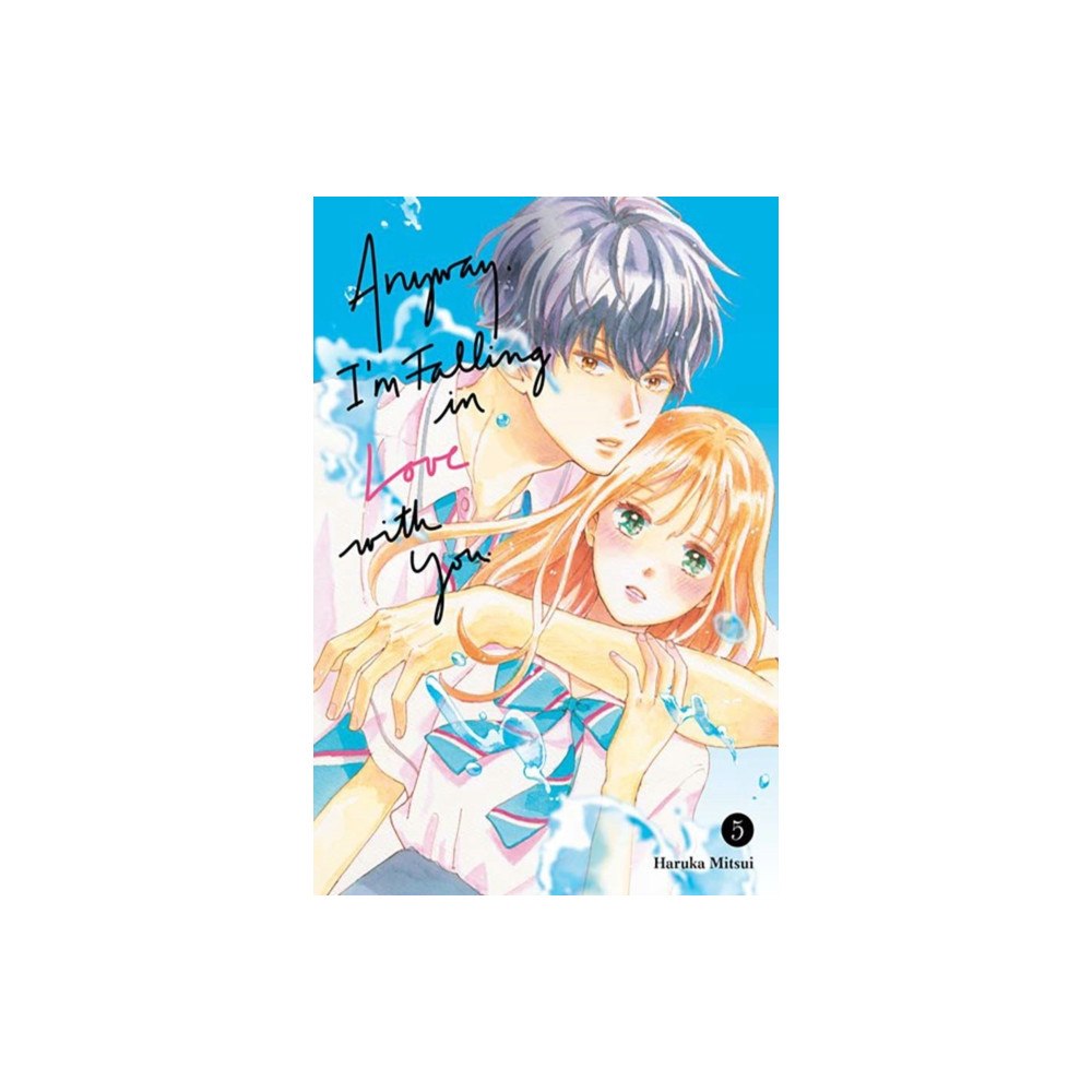 Kodansha America, Inc Anyway, I'm Falling In Love With You. 5 (häftad, eng)