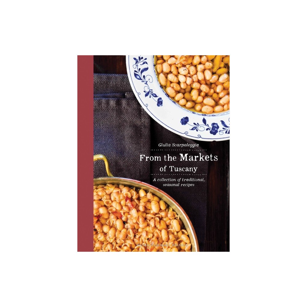 Guido Tommasi Editore From the Markets of Tuscany (inbunden, eng)