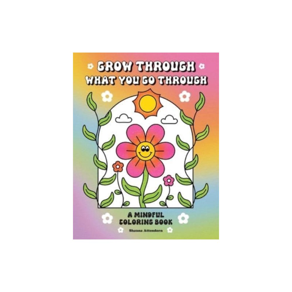 Insight Editions Grow Through What You Go Through (häftad, eng)