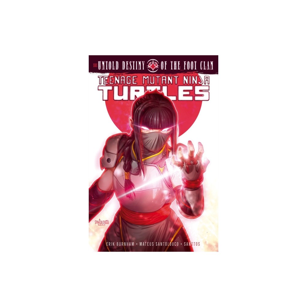 Idea & Design Works Teenage Mutant Ninja Turtles: The Untold Destiny of the Foot Clan (häftad, eng)