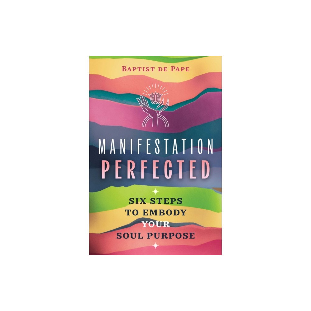 Inner Traditions Bear and Company Manifestation Perfected (häftad, eng)