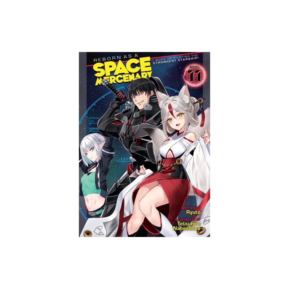 Seven Seas Entertainment, LLC Reborn as a Space Mercenary: I Woke Up Piloting the Strongest Starship! (Light Novel) Vol. 11 (häftad, eng)