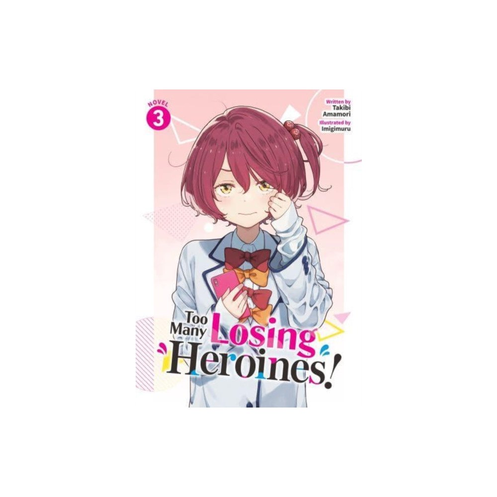 Seven Seas Entertainment, LLC Too Many Losing Heroines! (Light Novel) Vol. 3 (häftad, eng)