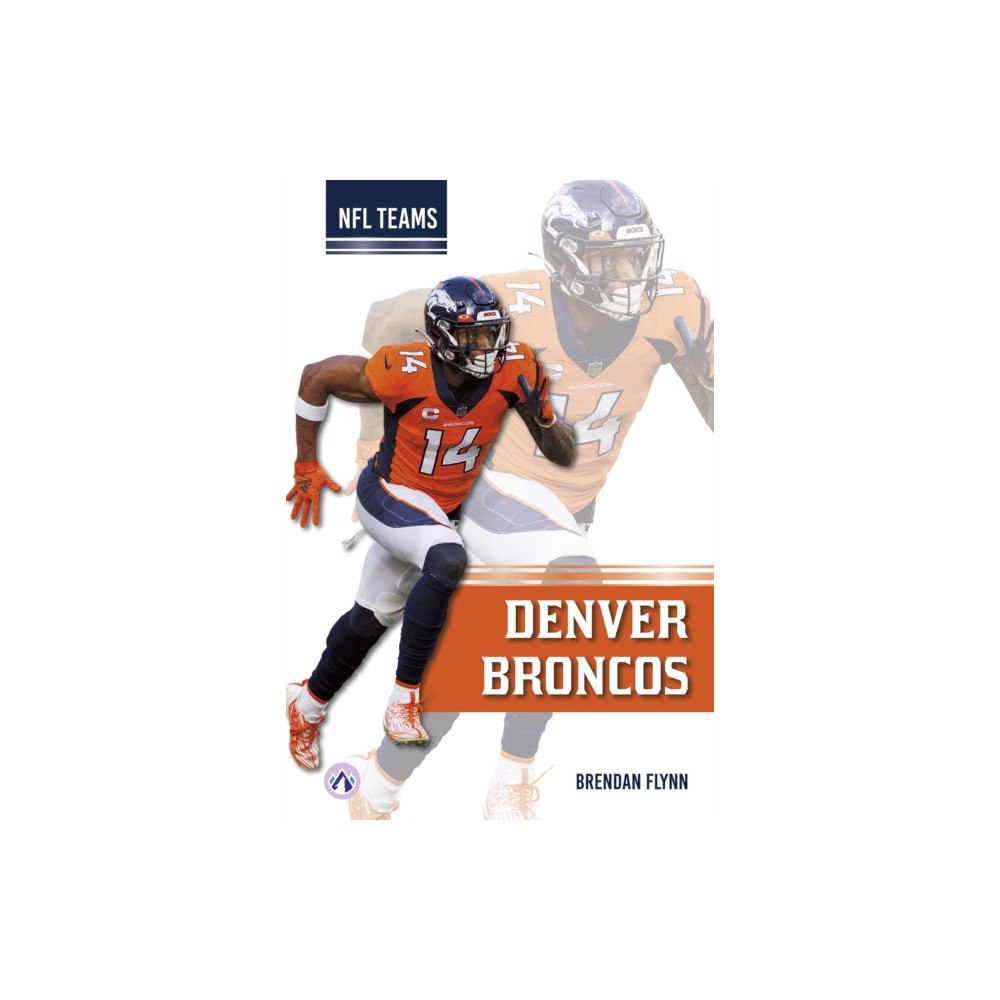 Apex Denver Broncos (inbunden, eng)
