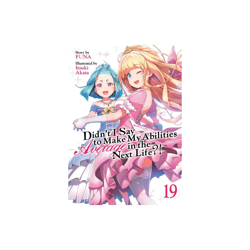 Seven Seas Entertainment, LLC Didn't I Say to Make My Abilities Average in the Next Life?! (Light Novel) Vol. 19 (häftad, eng)