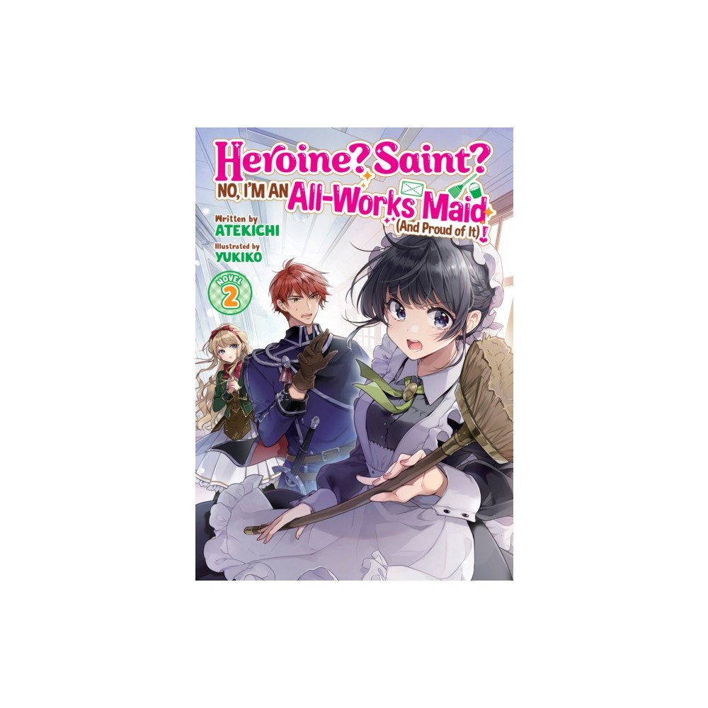 Seven Seas Entertainment, LLC Heroine? Saint? No, I'm an All-Works Maid (And Proud of It)! (Light Novel) Vol. 2 (häftad, eng)