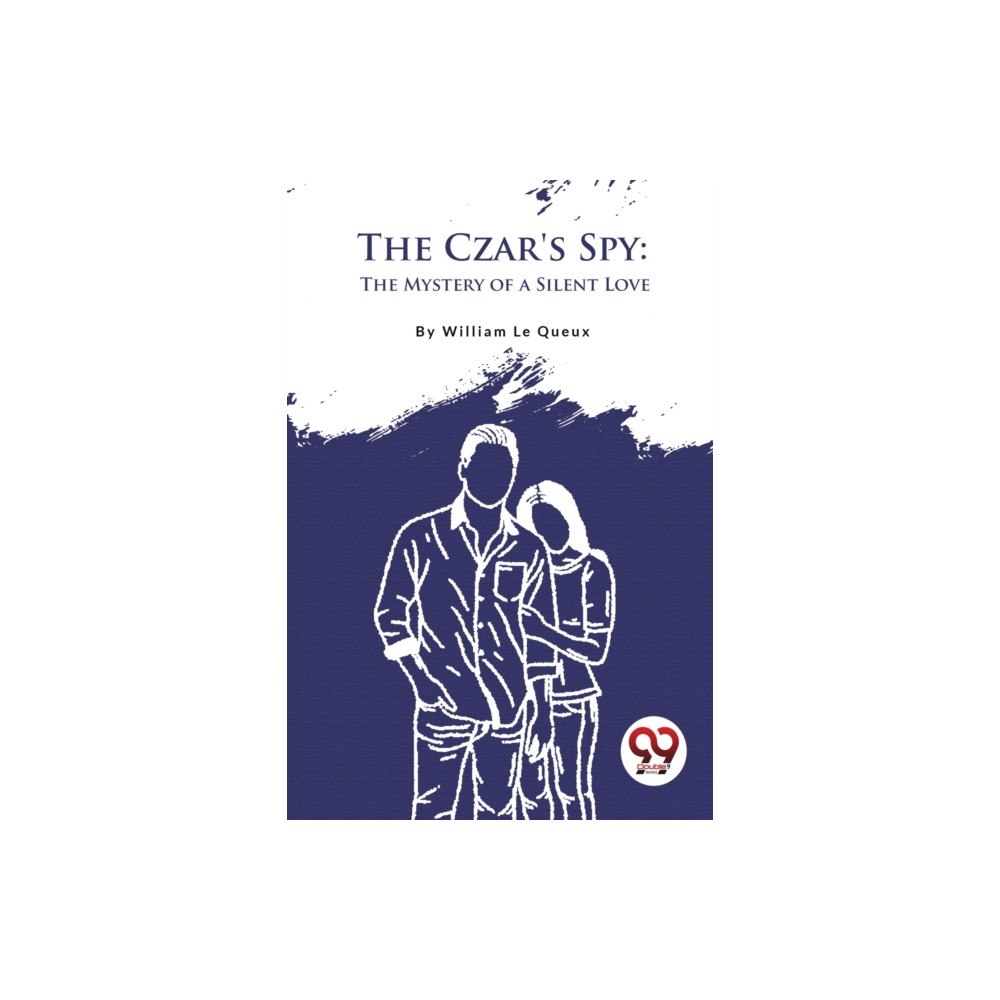 Double 9 Books The Czar'S Spy: The Mystery Of A Silent Love (häftad, eng)