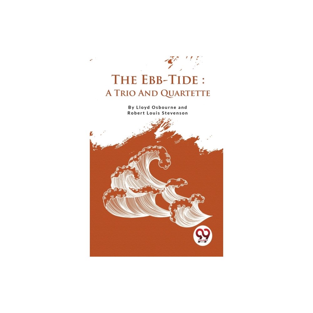 Double 9 Books The Ebb-Tide A Trio And Quartette (häftad, eng)