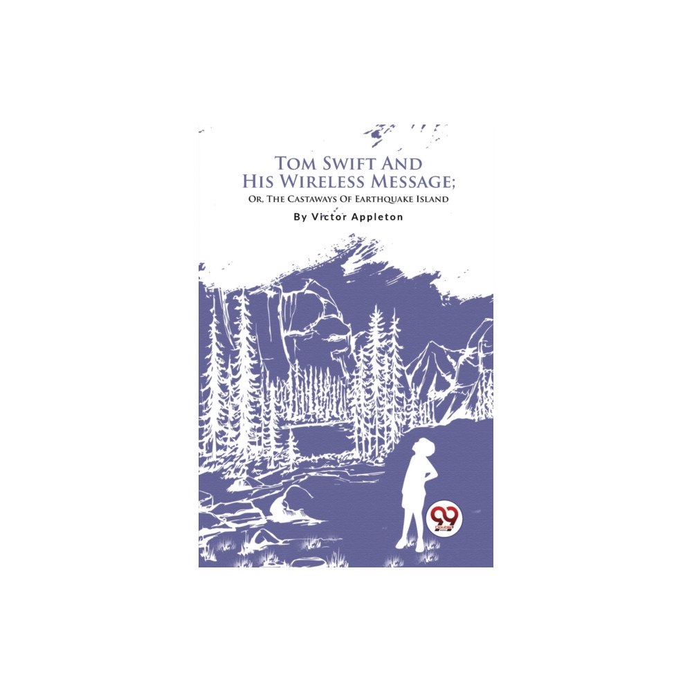 Double 9 Books Tom Swift And His Wireless Message; Or, The Castaways Of Earthquake Island (häftad, eng)