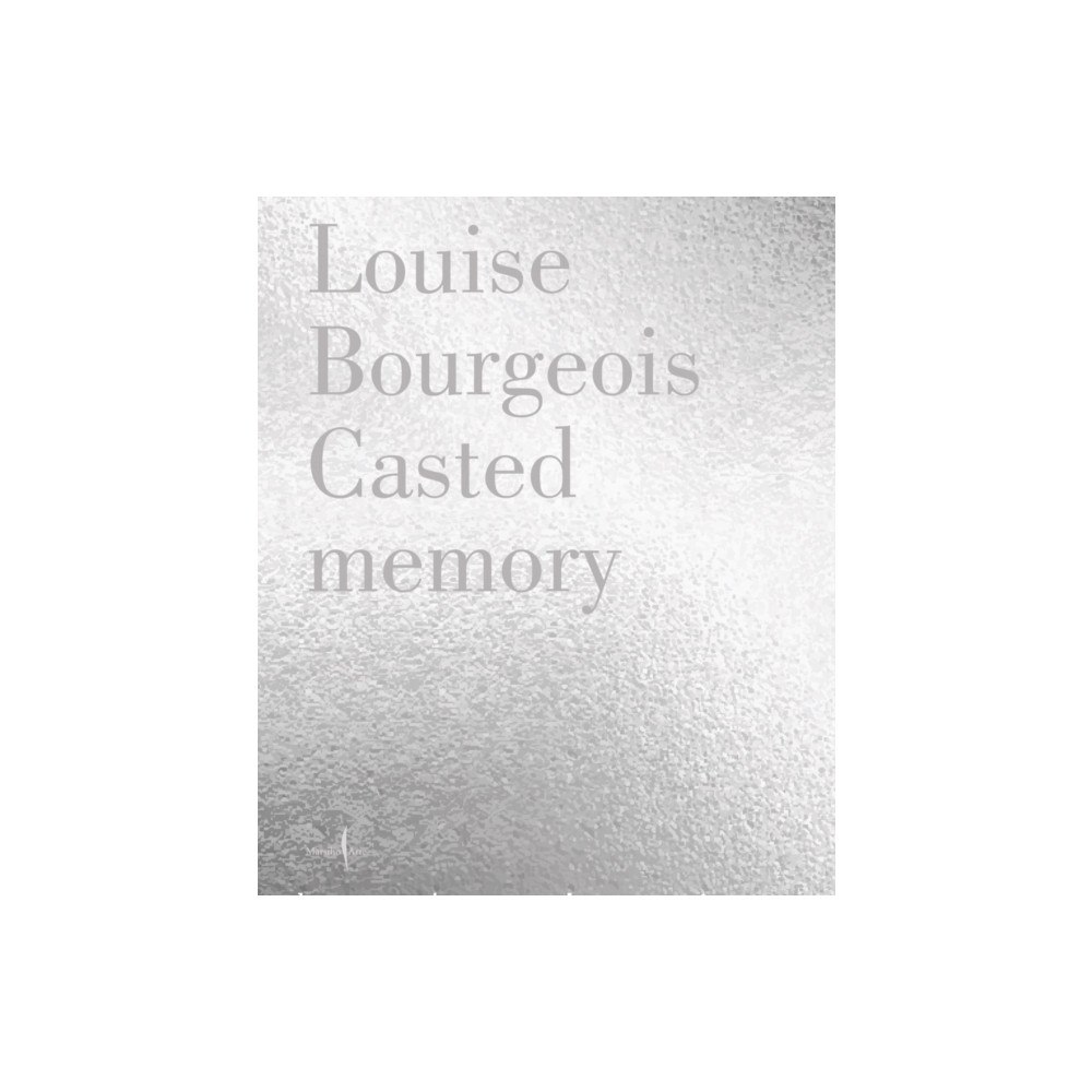Marsilio Louise Bourgeois: Unconscious Memories (announced as Casted Memory) (inbunden, eng)