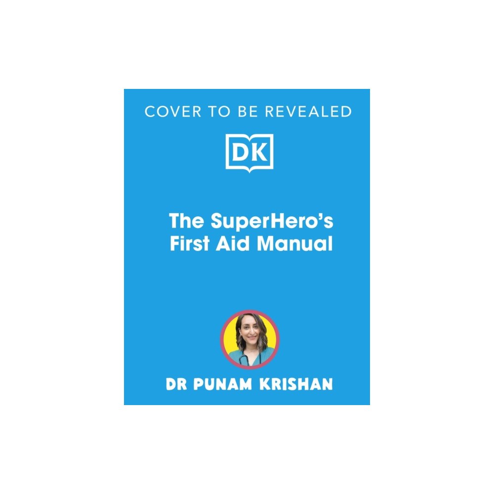 Dorling Kindersley Ltd The Superhero's First Aid Manual (inbunden, eng)