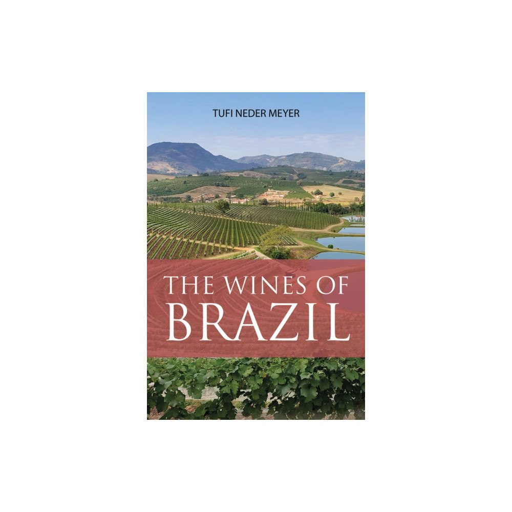 ACADEMIE DU VIN LIBRARY LIMITED The Wines of Brazil (häftad, eng)