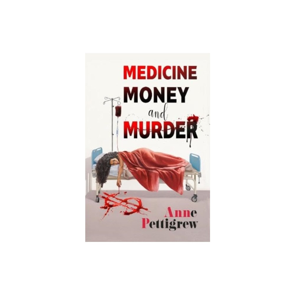 Sparsile Books Ltd Medicine Money And Murder (häftad, eng)