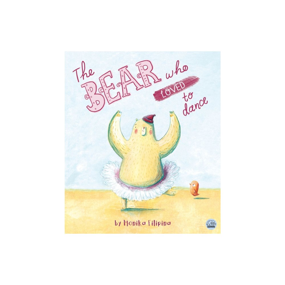 Gemini Books Group Ltd The Bear Who Loved to Dance (inbunden, eng)
