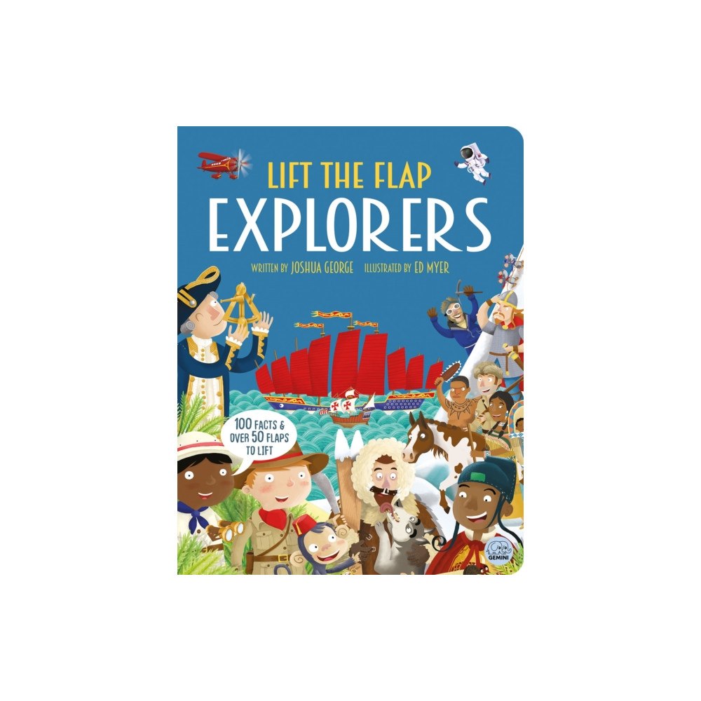Gemini Books Group Ltd Lift The Flap Explorers (inbunden, eng)