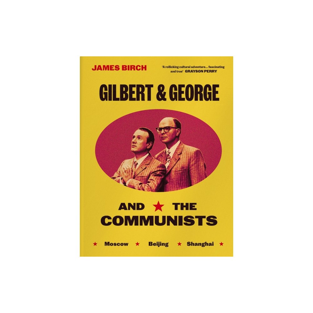CHEERIO Publishing Gilbert & George and the Communists (inbunden, eng)