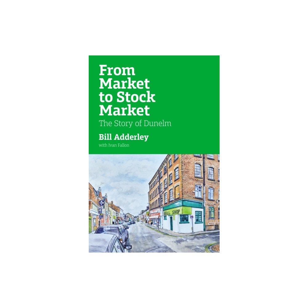 Unicorn Publishing Group From Market to Stock Market (inbunden, eng)