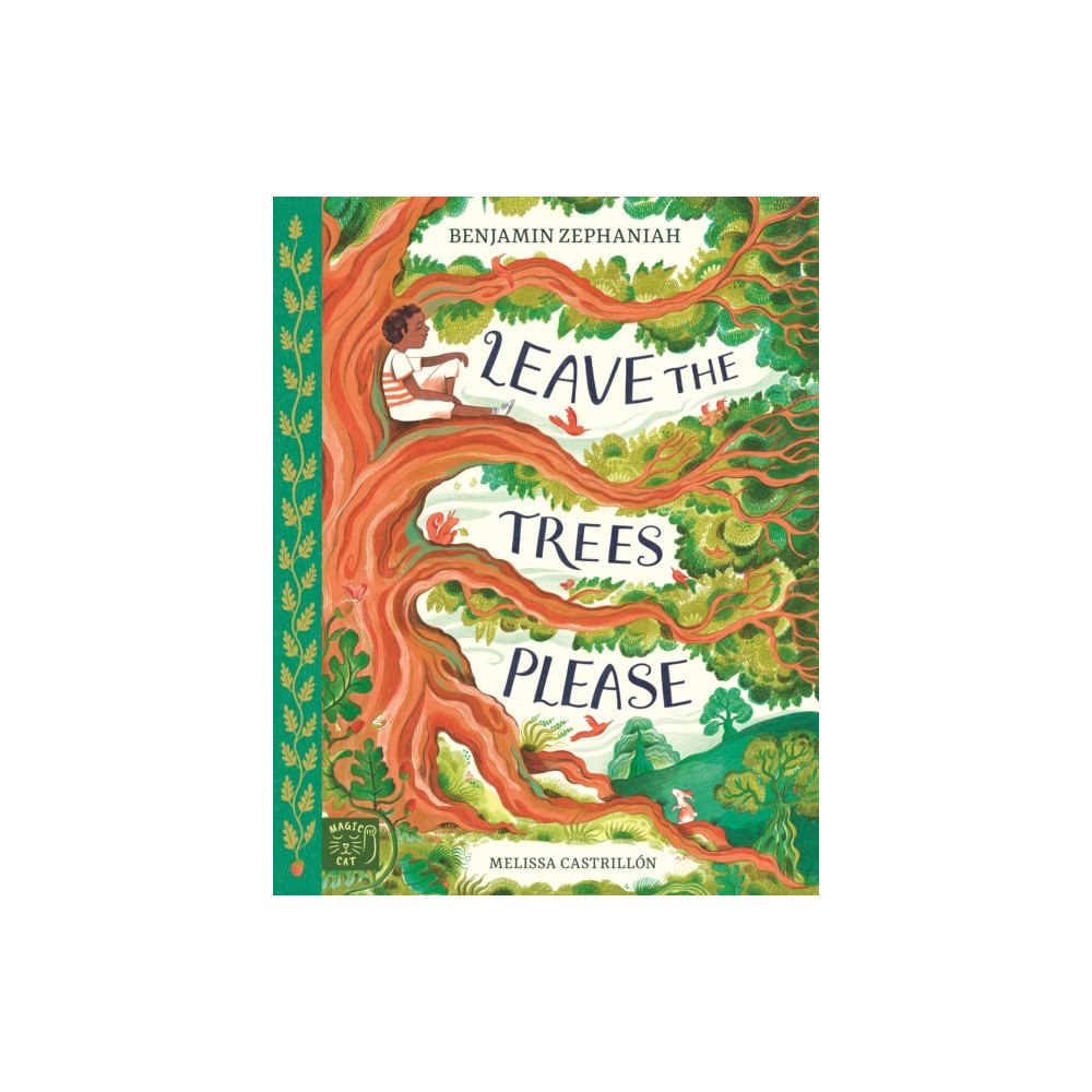 Magic Cat Publishing Leave the Trees, Please (inbunden, eng)