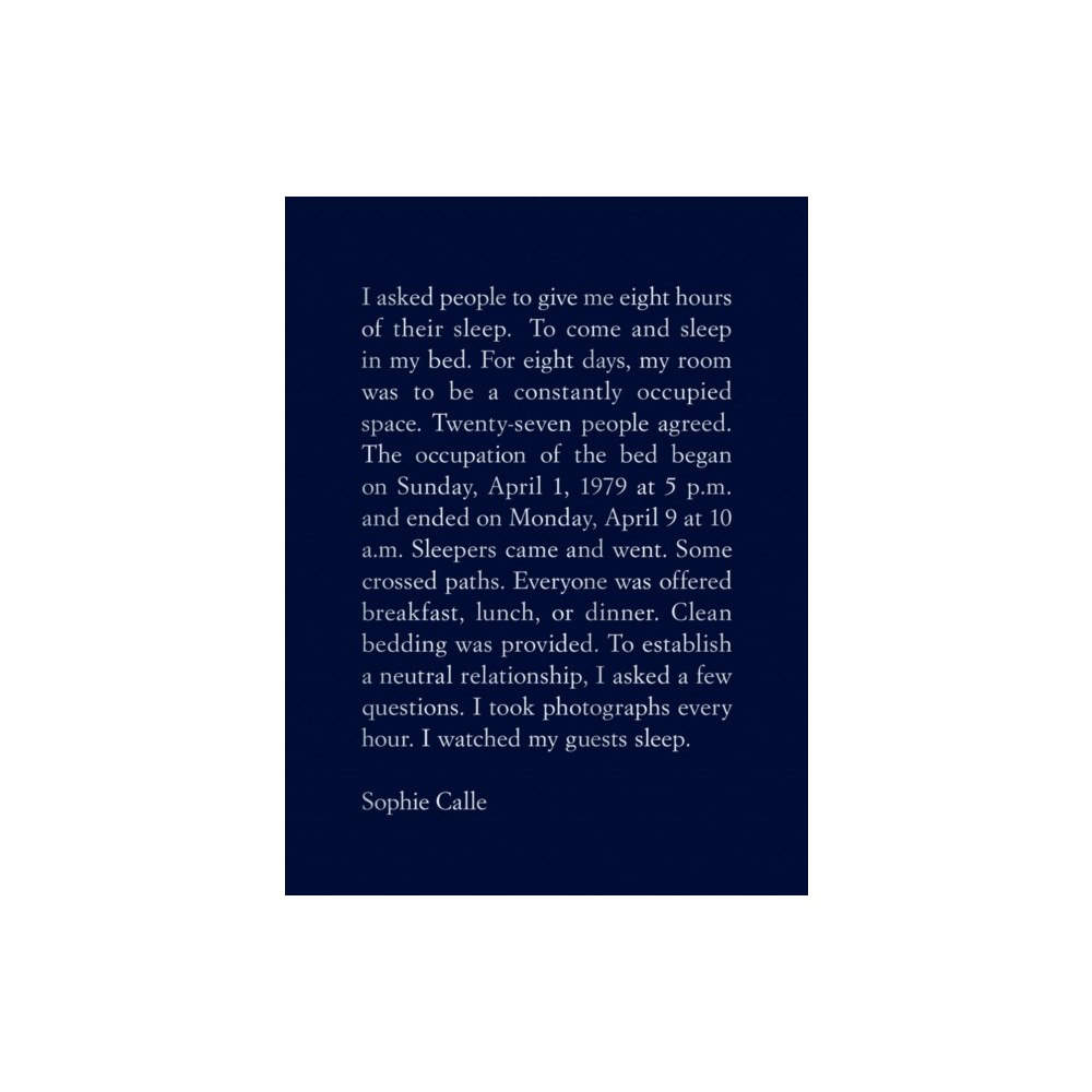 Siglio Press Sophie Calle: The Sleepers (inbunden, eng)