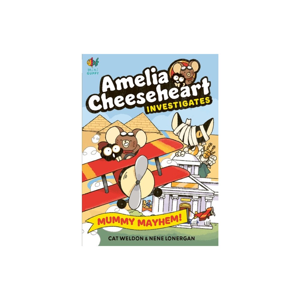 Guppy Publishing Ltd Amelia Cheeseheart Investigates: Mummy Mayhem (häftad, eng)