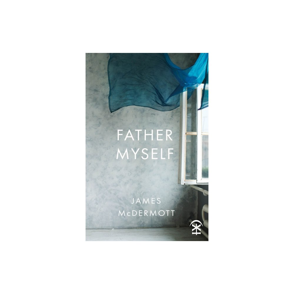 Nine Arches Press Father Myself (häftad, eng)