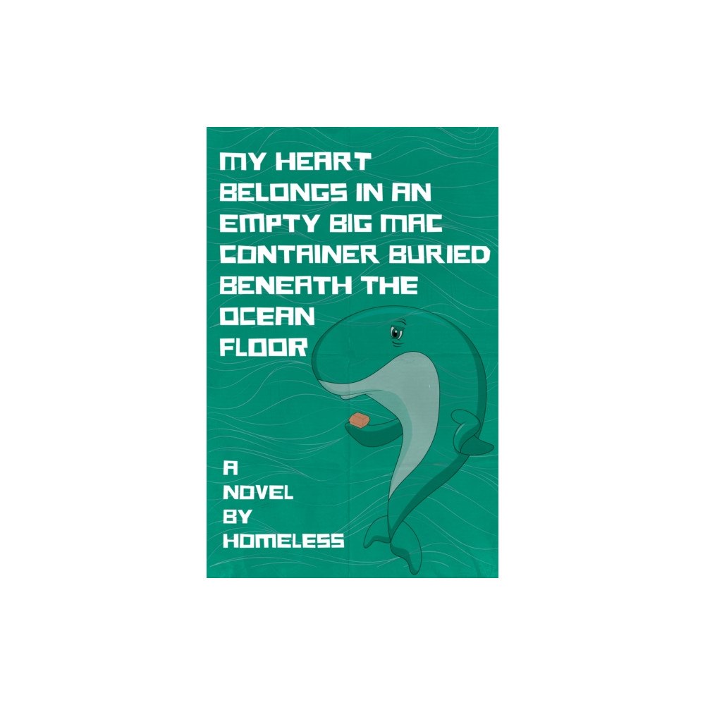 Clash Books My Heart Belongs in an Empty Big Mac Container Buried Beneath the Ocean Floor (häftad, eng)
