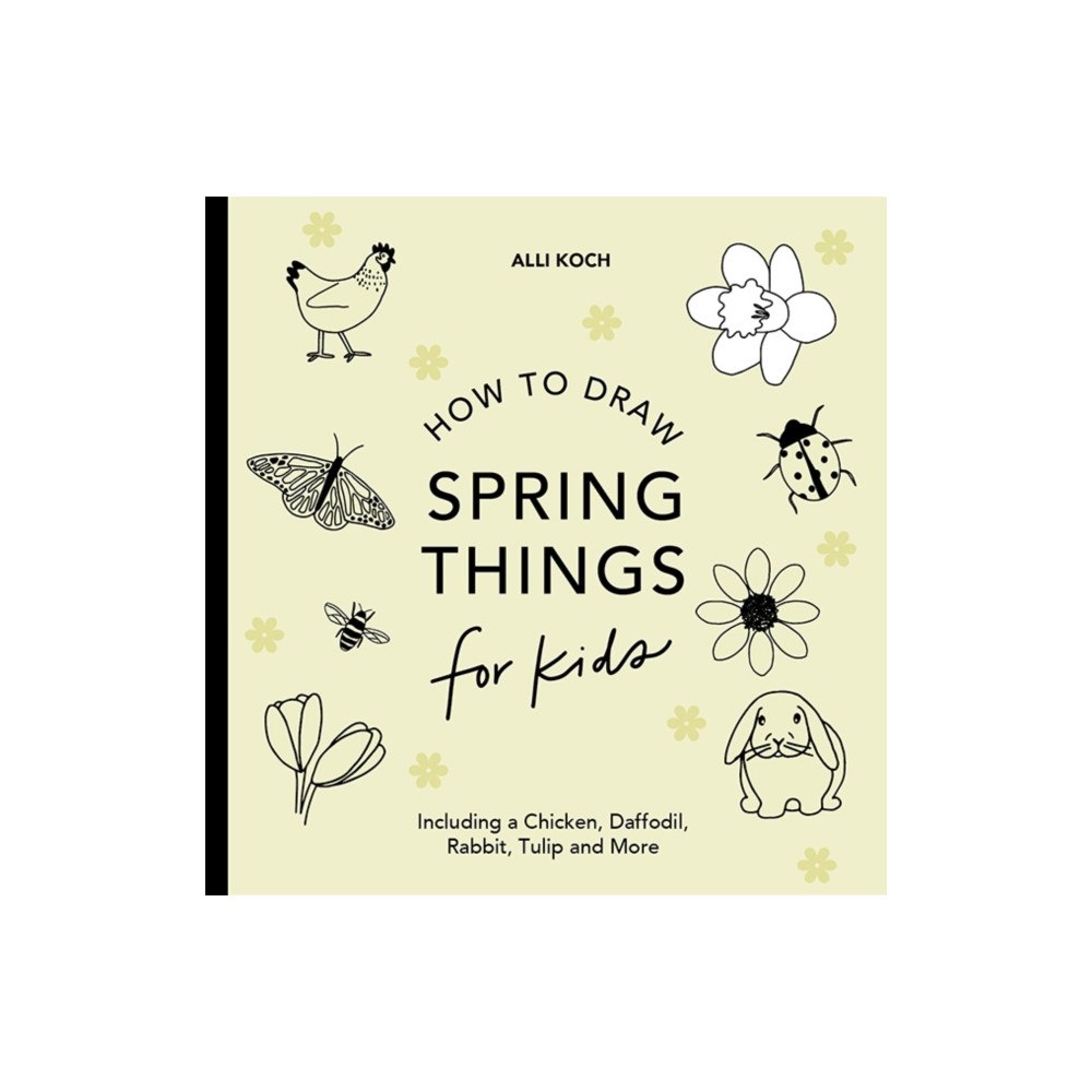 Blue Star Press Spring Things: How to Draw Books for Kids with Easter Eggs, Bunnies, Flowers, and More (häftad, eng)