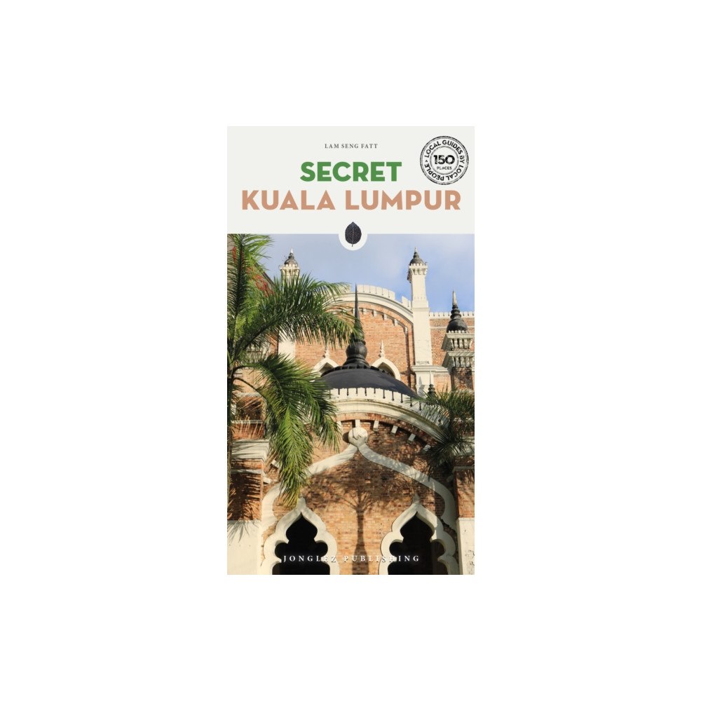 Jonglez Secret Kuala Lumpur Guide (häftad, eng)