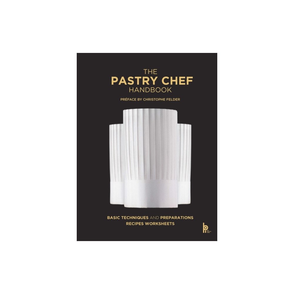 BPI The Pastry Chef Handbook (Revised Edition) (inbunden, eng)