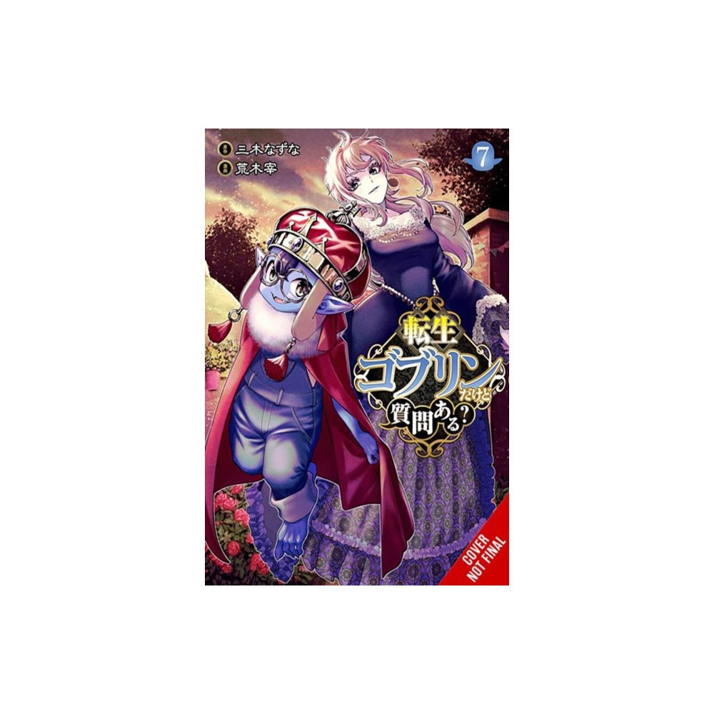 Little, Brown & Company So What's Wrong with Getting Reborn as a Goblin?, Vol. 7 (häftad, eng)