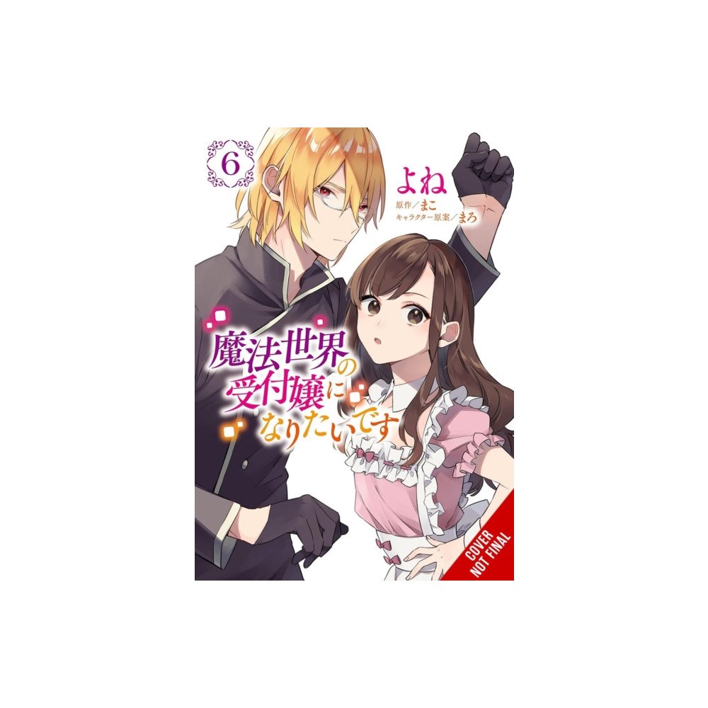 Little, Brown & Company I Want to Be a Receptionist in This Magical World, Vol. 6 (manga) (häftad, eng)