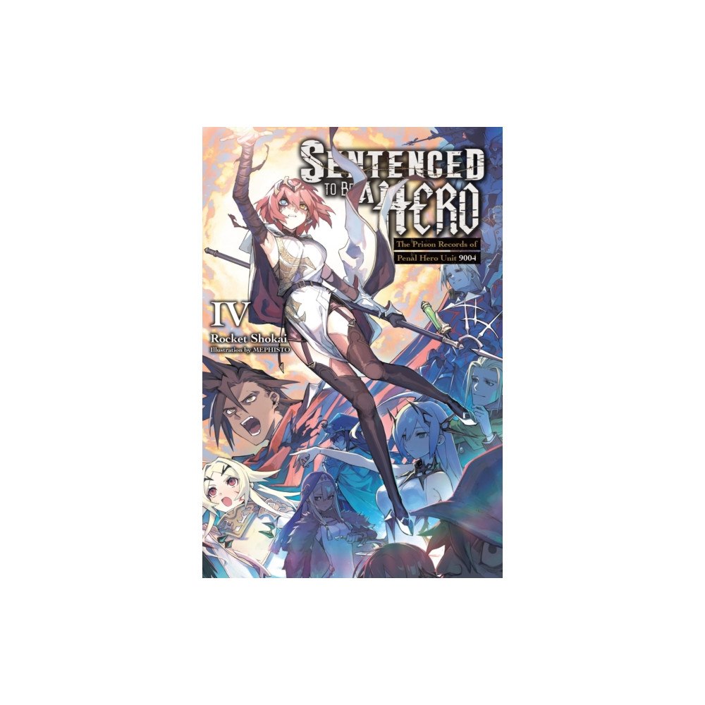 Little, Brown & Company Sentenced to Be a Hero, Vol. 4 (light novel) (häftad, eng)