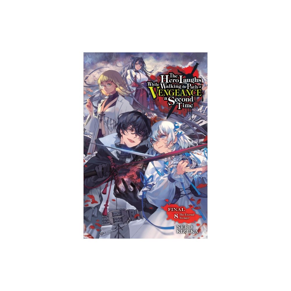 Little, Brown & Company The Hero Laughs While Walking the Path of Vengeance a Second Time, Vol. 8 (light novel) (häftad, eng)