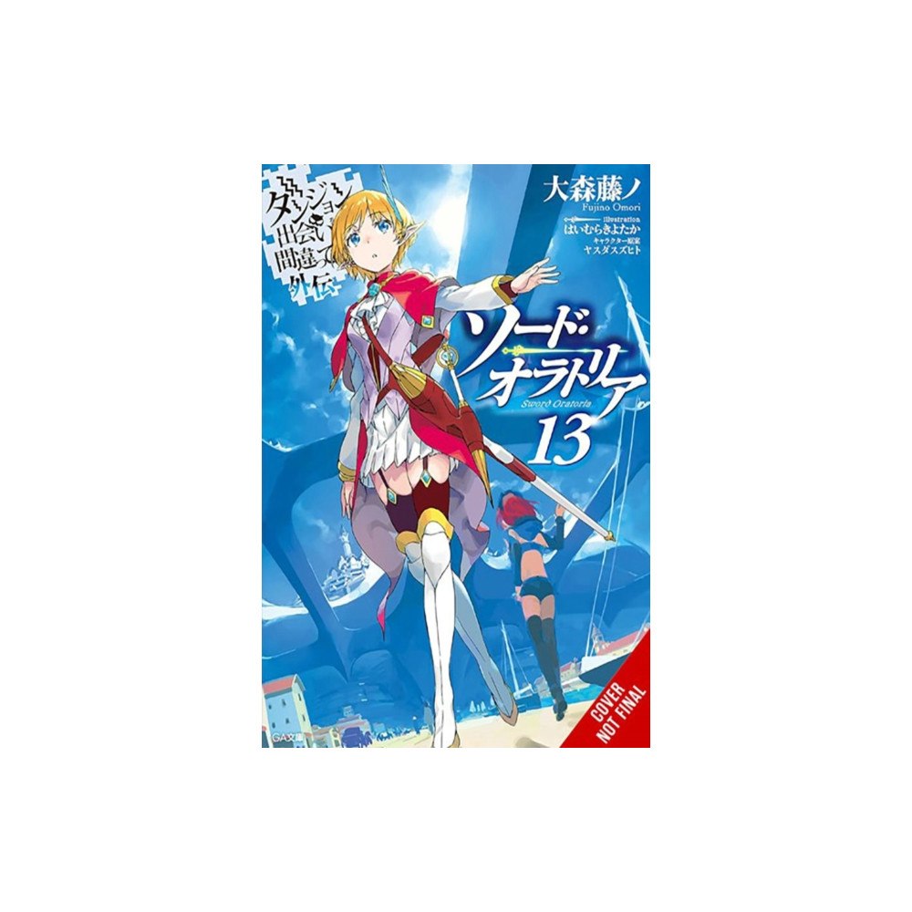 Little, Brown & Company Is It Wrong to Try to Pick Up Girls in a Dungeon? On the Side: Sword Oratoria, Vol. 13 (light novel) (häftad, eng)