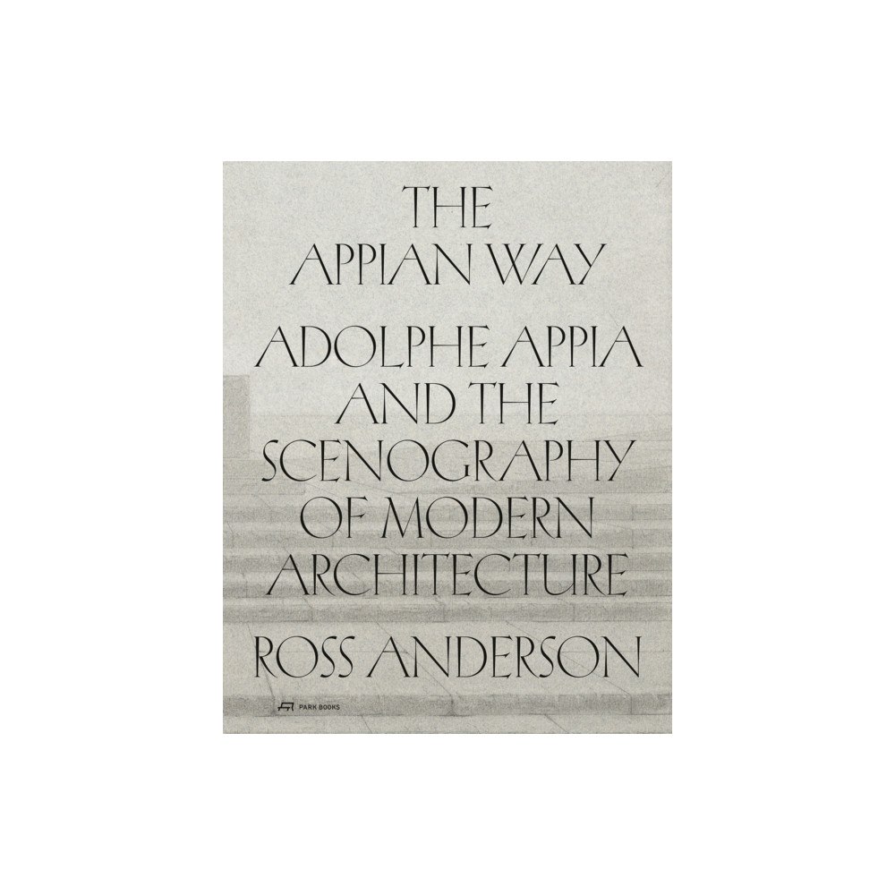 Park Books The Appian Way (inbunden, eng)