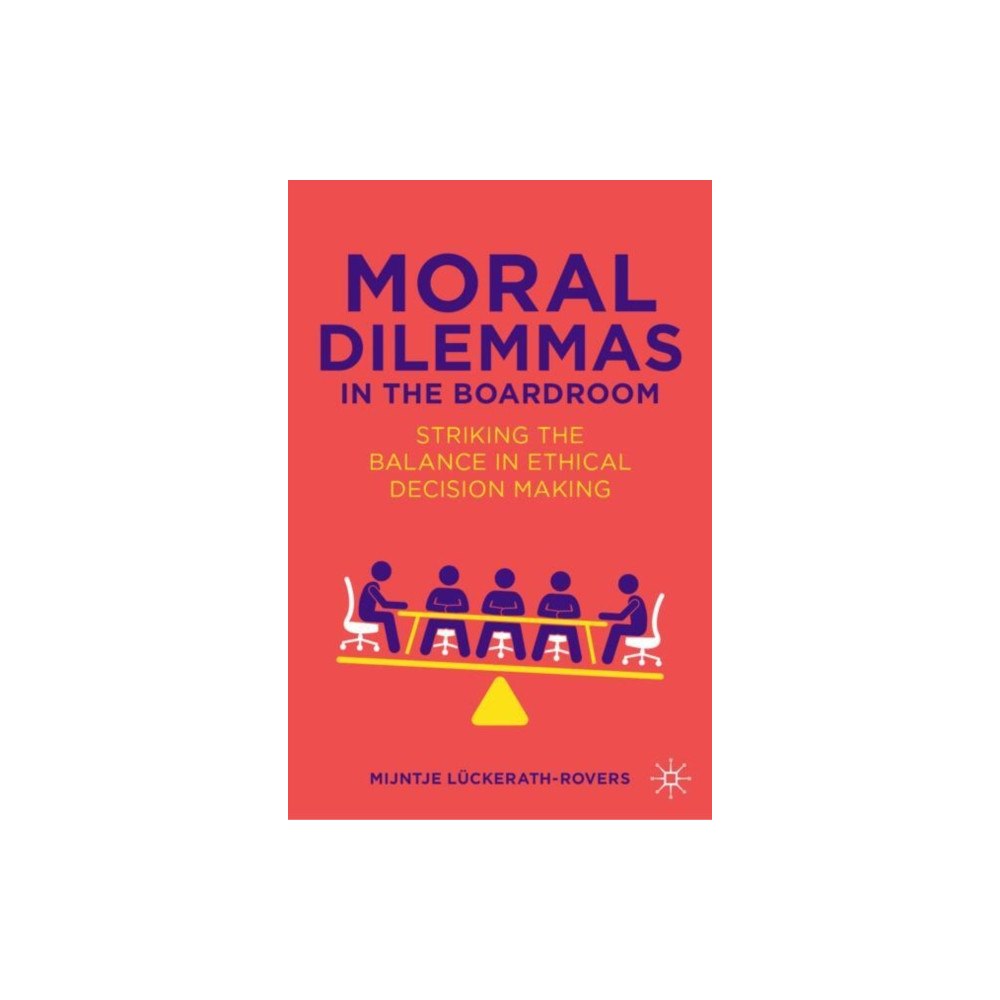 Springer International Publishing AG Moral Dilemmas in the Boardroom (inbunden, eng)