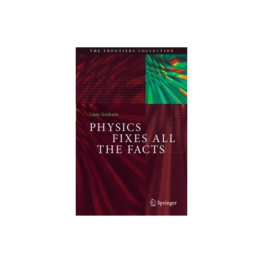 Springer International Publishing AG Physics Fixes All the Facts (inbunden, eng)